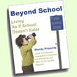Beyond School by Wendy Priesnitz